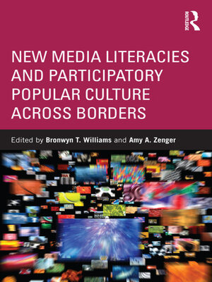 cover image of New Media Literacies and Participatory Popular Culture Across Borders